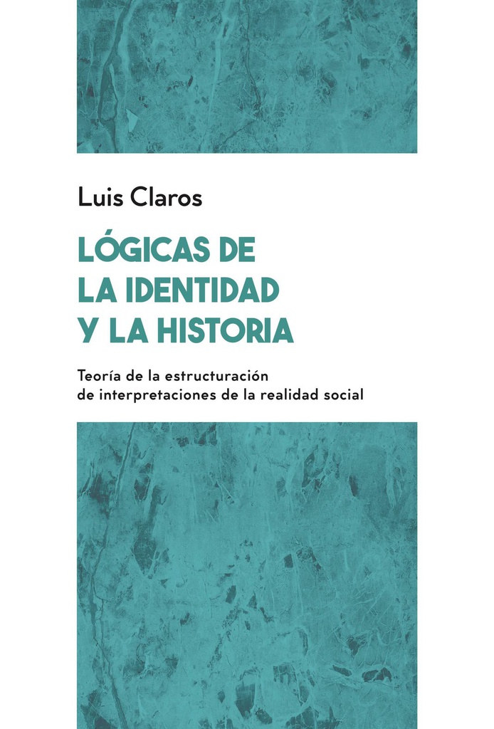 Lógicas de la identidad y la historia