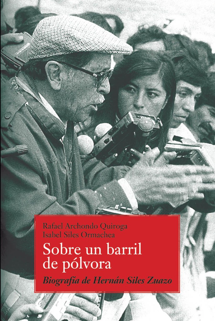 Sobre un barril de pólvora. Biografía de Hernán Siles Zuazo