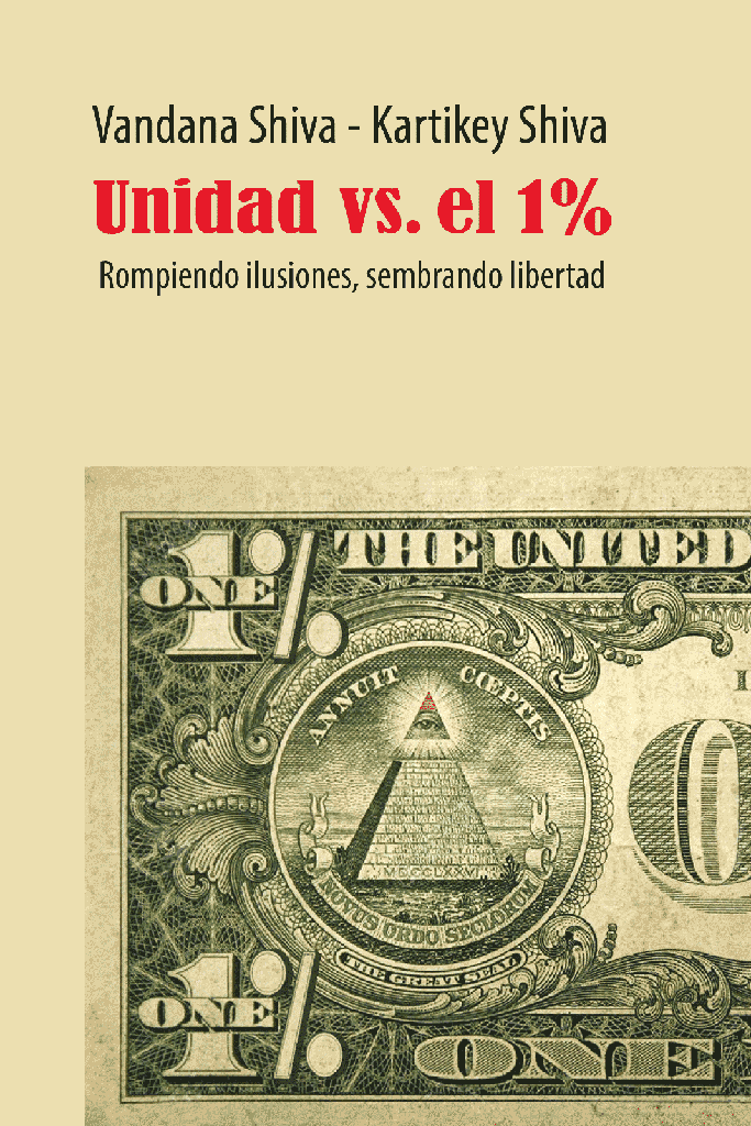 Unidad vs. el 1%. Rompiendo ilusiones, sembrando libertad